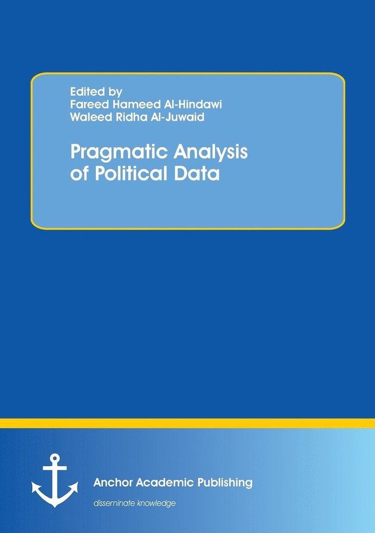 Pragmatic Analysis of Political Data 1