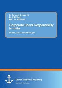 bokomslag Corporate Social Responsibility in India. Trends, Issues and Strategies