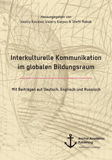 Valeriy Karpov, Vasiliy Kovalev, Steffi Robak - Interkulturelle Kommunikation im globalen Bildungsraum, Häftad