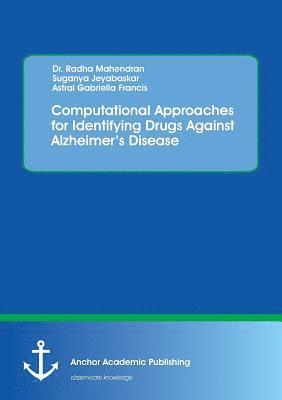 Computational Approaches for Identifying Drugs Against Alzheimer's Disease 1