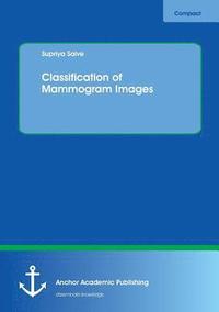 bokomslag Classification of Mammogram Images