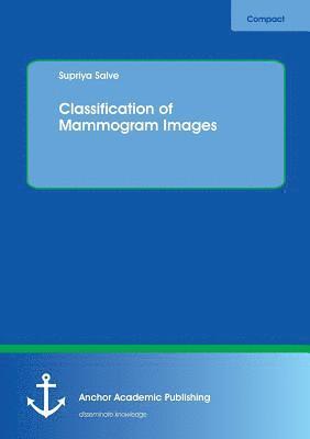 Classification of Mammogram Images 1