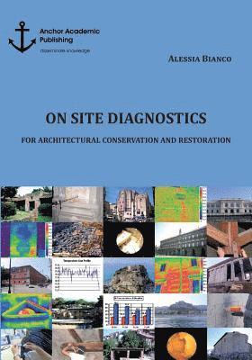 Alessia Bianco - On Site Diagnostics for Architectural Conservation and Restoration, Häftad