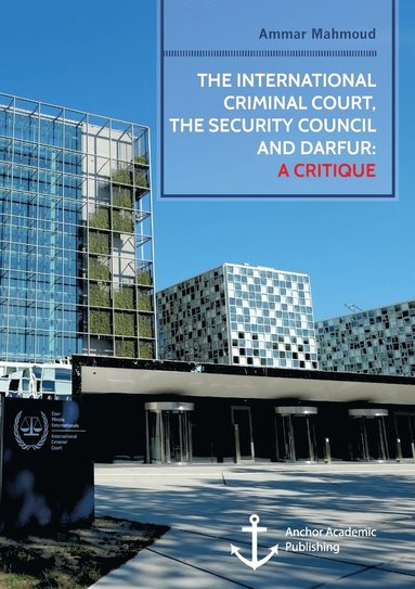 bokomslag International Criminal Court, the Security Council and Darfur