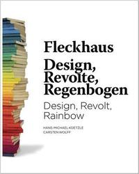 bokomslag Fleckhaus: Design, Revolt, Rainbow