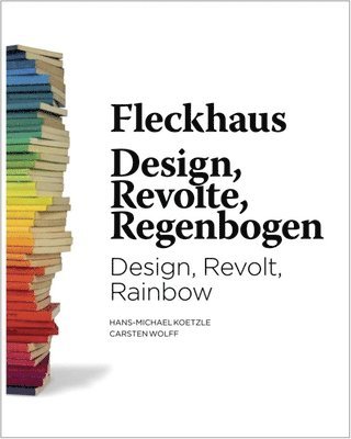 bokomslag Fleckhaus: Design, Revolt, Rainbow