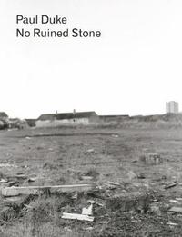 bokomslag Paul Duke: No Ruined Stone