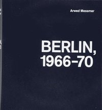 bokomslag Arwed Messmer: Berlin 66-70