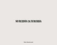 bokomslag Peter Bialobrzeski: No Buddha in Suburbia