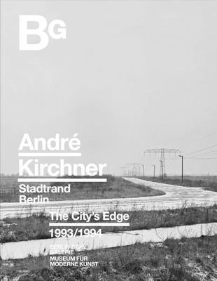 bokomslag Andre Kirchner: Berlin, The City's Edge