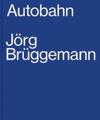 bokomslag Jorg Bruggemann: Autobahn