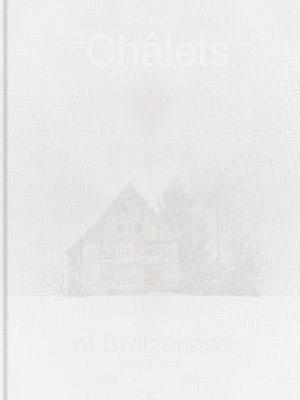 bokomslag Patrick Lambertz: Chlets of Switzerland