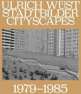 Ulrich Wst: Cityscapes 19791985 1