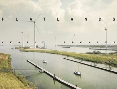 bokomslag Henrik Spohler: Flatlands