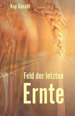 bokomslag Feld der letzten Ernte