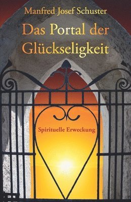 Manfred Josef Schuster - Portal der Glückseligkeit, Häftad