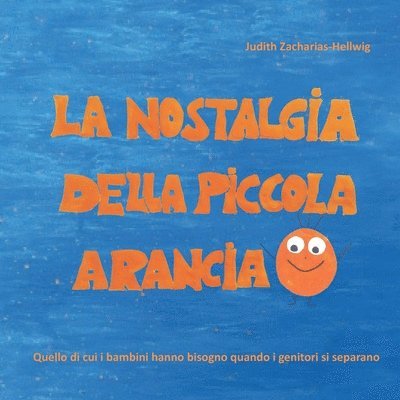 nostalgia della piccola Arancia