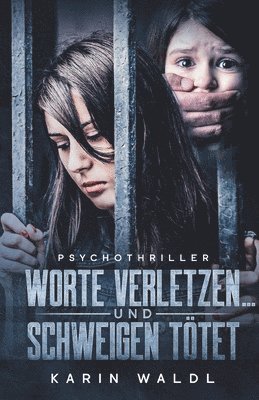 Worte verletzen ... und Schweigen tötet 1