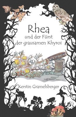 bokomslag Rhea und der Fürst der grausamen Khyroi