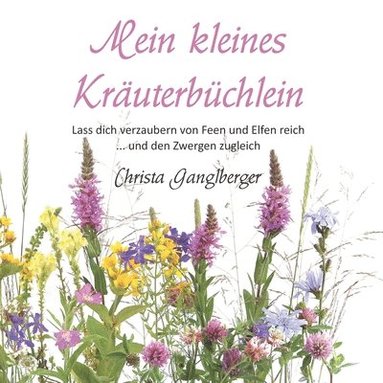 bokomslag Mein kleines Krauterbuchlein