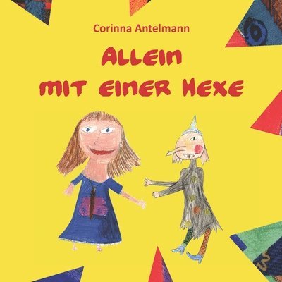 Corinna Antelmann - Antelmann, C: Allein mit einer Hexe, Häftad