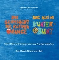 bokomslag Die Sehnsucht des kleinen Orange + Das kleine Kunterbunt