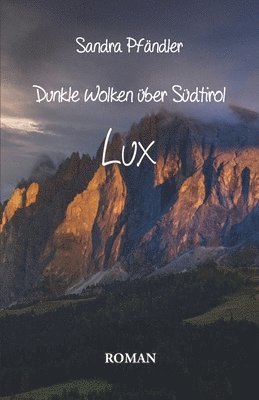 Sandra Pfändler - Dunkle Wolken über Südtirol - Lux, Häftad. Tillgänglighet: Lägg i varukorg