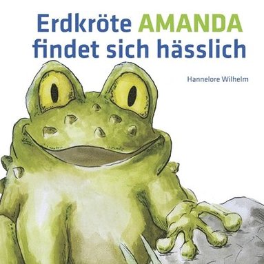 bokomslag Erdkrte Amanda findet sich hsslich