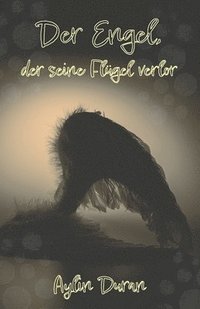 bokomslag Der Engel, der seine Flgel verlor