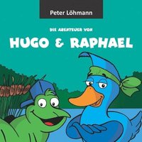 bokomslag Die Abenteuer von Hugo & Raphael