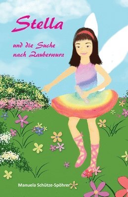 Stella und die Suche nach Zauberwurz 1