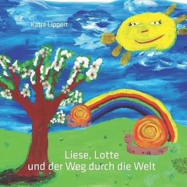 bokomslag Liese, Lotte und der Weg durch die Welt