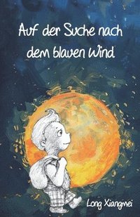 bokomslag Auf der Suche nach dem blauen Wind