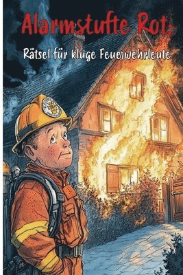 bokomslag Alarmstufe Rot: Rätsel für kluge Feuerwehrleute