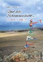 Britta Wulf - Und der Schamane lacht..., Häftad