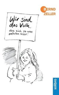 bokomslag Wir sind das Volk, das sich so was gefallen lässt!