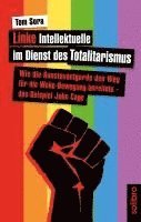 Linke Intellektuelle im Dienst des Totalitarismus 1