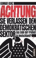 Achtung Sie verlassen den demokratischen Sektor 1