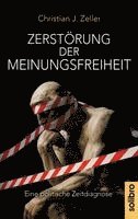 Zerstörung der Meinungsfreiheit