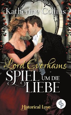 Lord Everhams Spiel um die Liebe 1