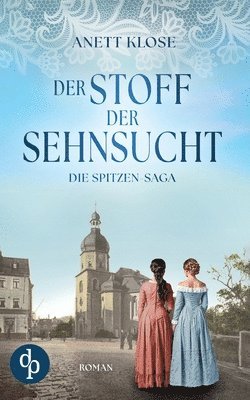 Stoff der Sehnsucht Die historische Familiensaga im 19. Jahrhundert