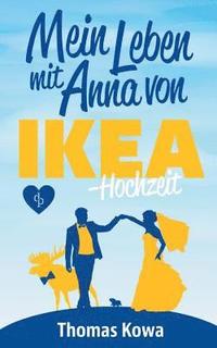 bokomslag Mein Leben mit Anna von IKEA - Hochzeit