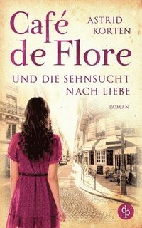 bokomslag Cafe de Flore und die Sehnsucht nach Liebe