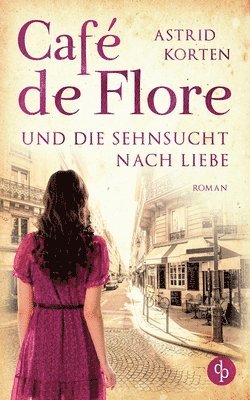 bokomslag Cafe de Flore und die Sehnsucht nach Liebe