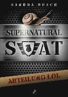 Supernatural SWAT - Abteilung LOL 1