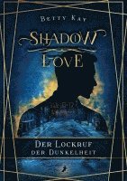 bokomslag Shadow Love - Der Lockruf der Dunkelheit