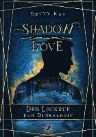 Shadow Love - Der Lockruf der Dunkelheit 1