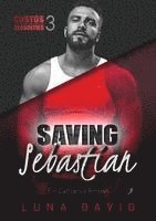 bokomslag Saving Sebastian - Ein Catharsis Roman