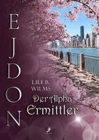 Lili B. Wilms - Der Alpha Ermittler, Häftad
