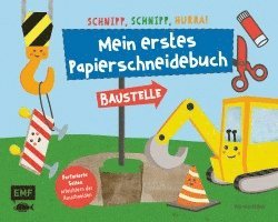 bokomslag Schnipp, schnipp, hurra! Mein erstes Papierschneidebuch - Baustelle